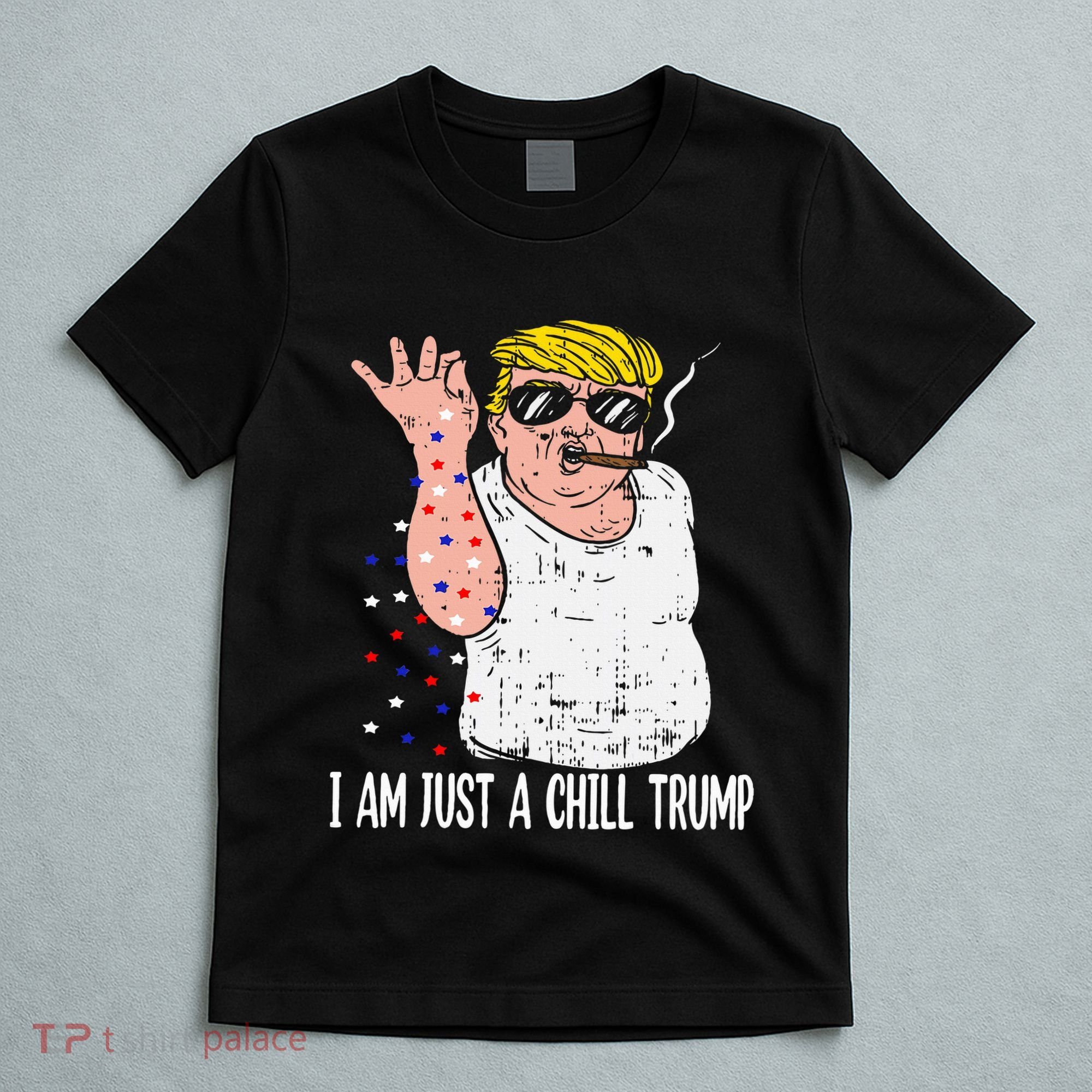I Am Just A Chill Guy Trump Funny Meme For Trump Supporters T-Shirt