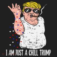 I Am Just A Chill Guy Trump Funny Meme For Trump Supporters Tumbler thumb 3