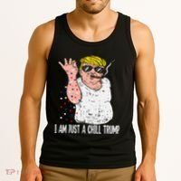 I Am Just A Chill Guy Trump Funny Meme For Trump Supporters Tank Top thumb 3