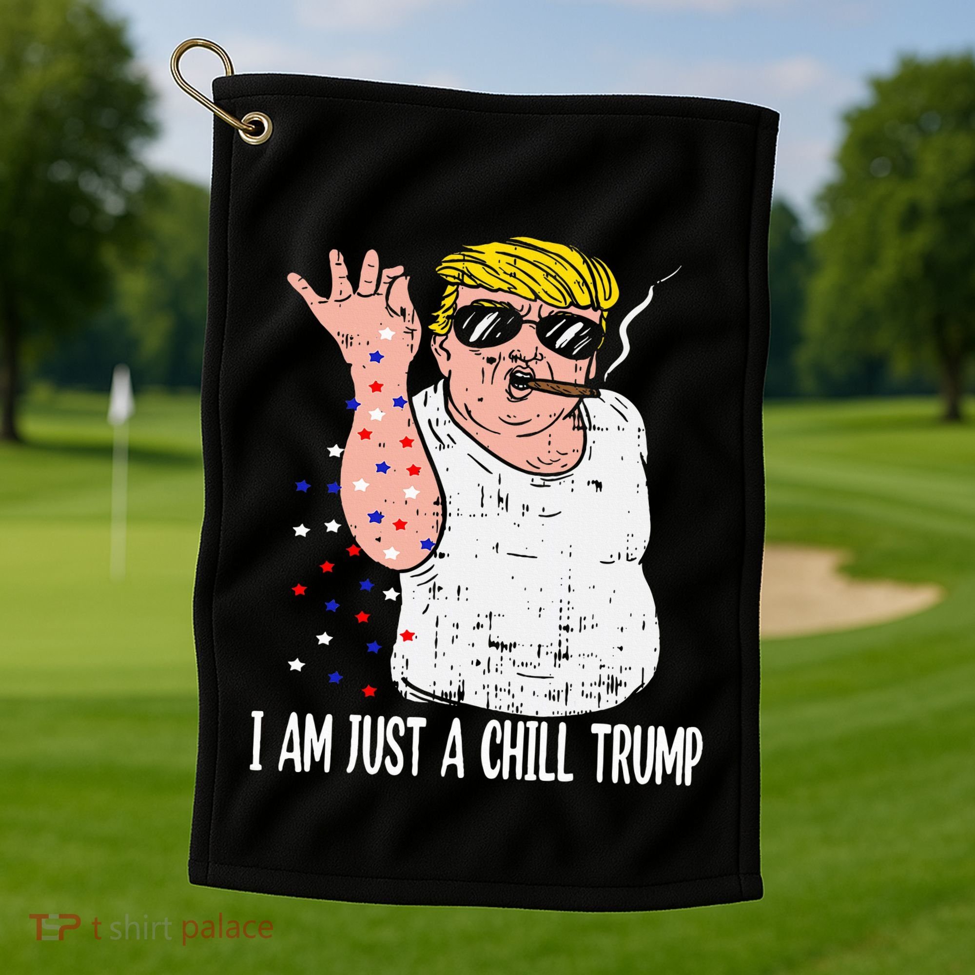I Am Just A Chill Guy Trump Funny Meme For Trump Supporters Golf Towel