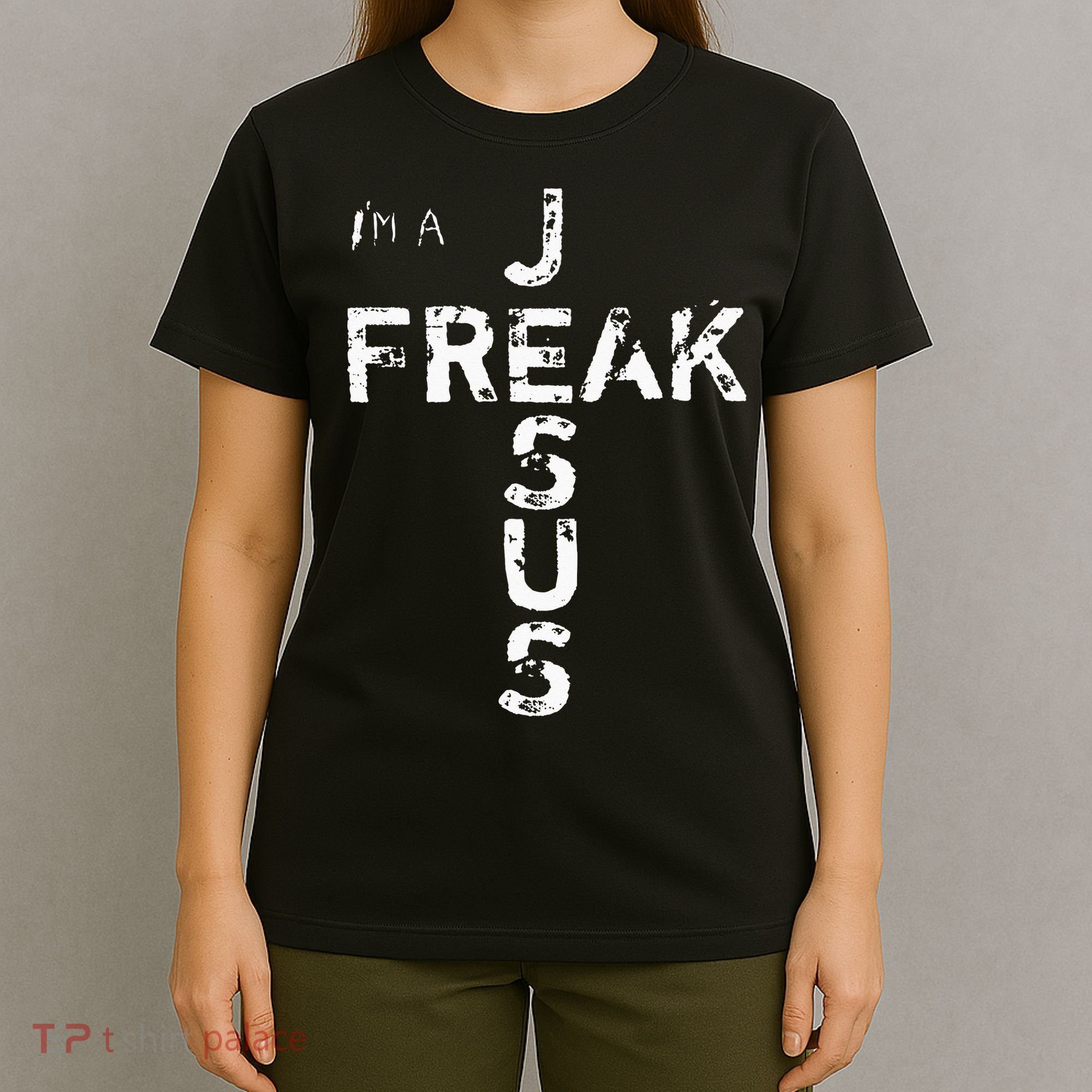 I'm A JESUS FREAK Funny Christian Faith God Cross T-Shirt