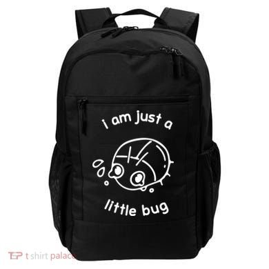 I Am Just A Little Bug Backpack