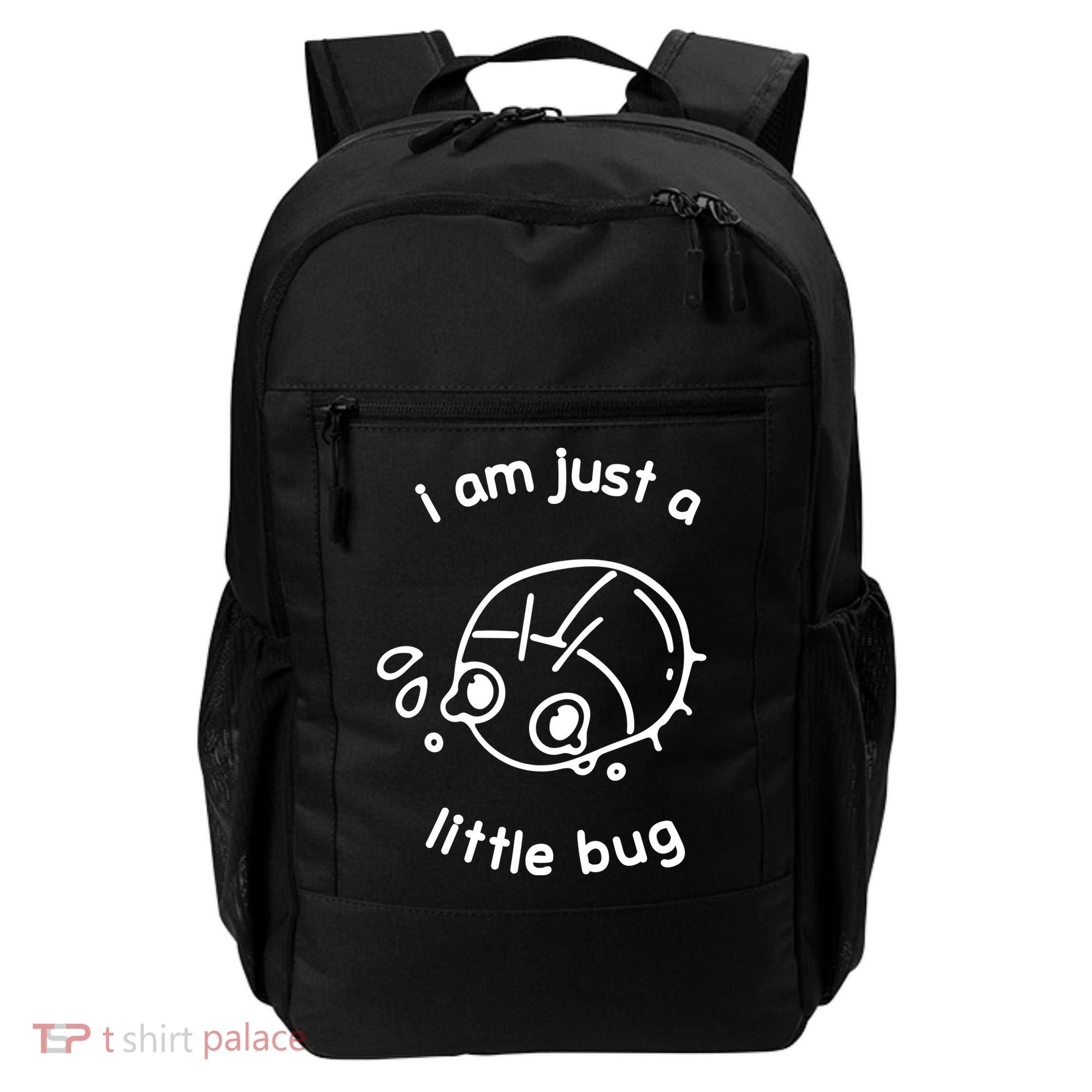 I Am Just A Little Bug Backpack