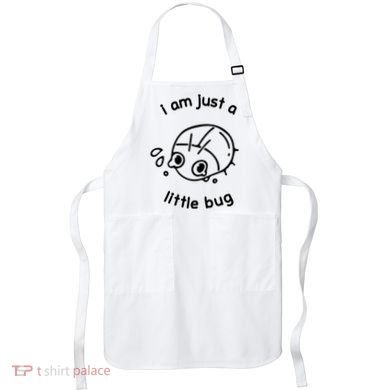 I Am Just A Little Bug Apron