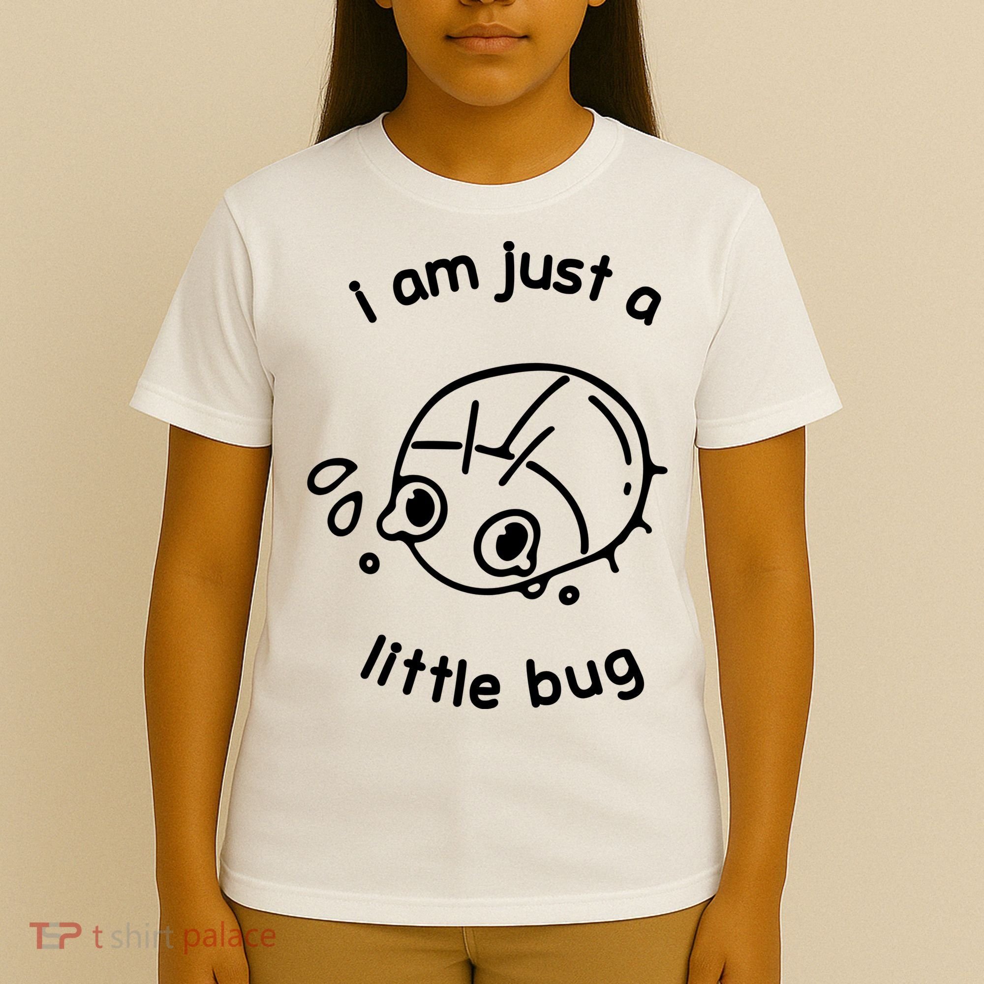 I Am Just A Little Bug T-Shirt