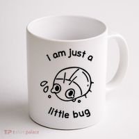 I Am Just A Little Bug Coffee Mug thumb 1