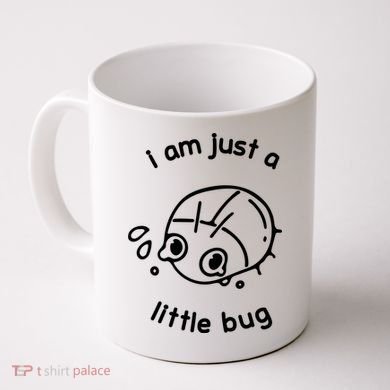 I Am Just A Little Bug Coffee Mug