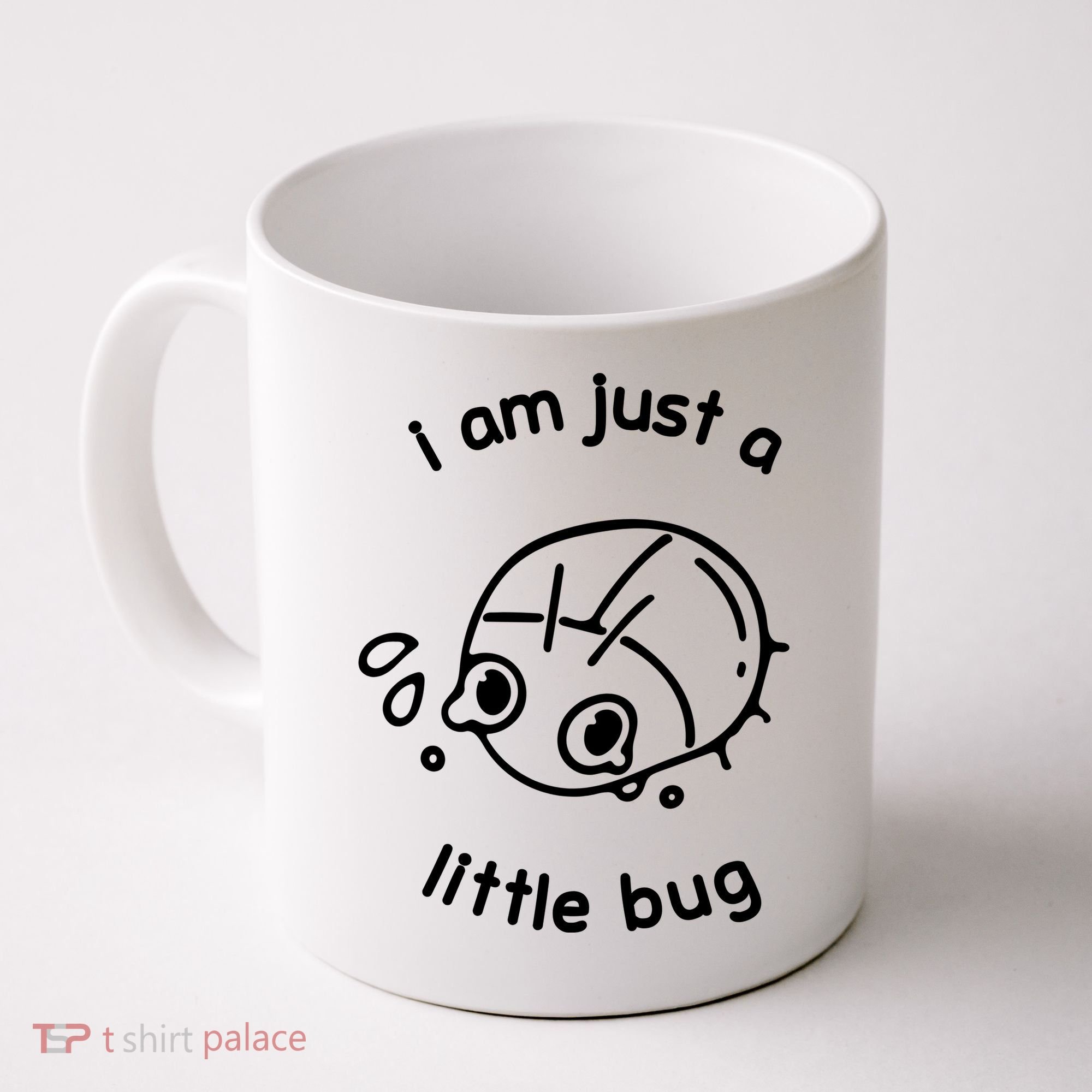 I Am Just A Little Bug Coffee Mug