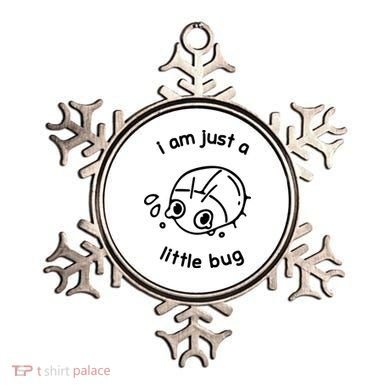I Am Just A Little Bug Ornament