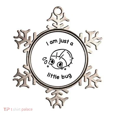 I Am Just A Little Bug Ornament