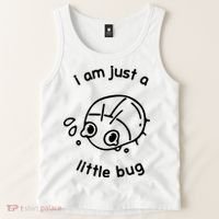I Am Just A Little Bug Tank Top thumb 2