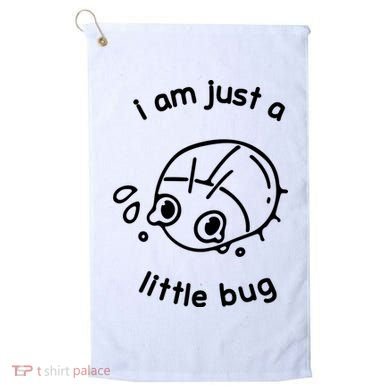 I Am Just A Little Bug Golf Towel