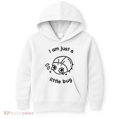 I Am Just A Little Bug Kids Hoodie