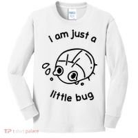 I Am Just A Little Bug Kids Long Sleeve Shirt thumb 0