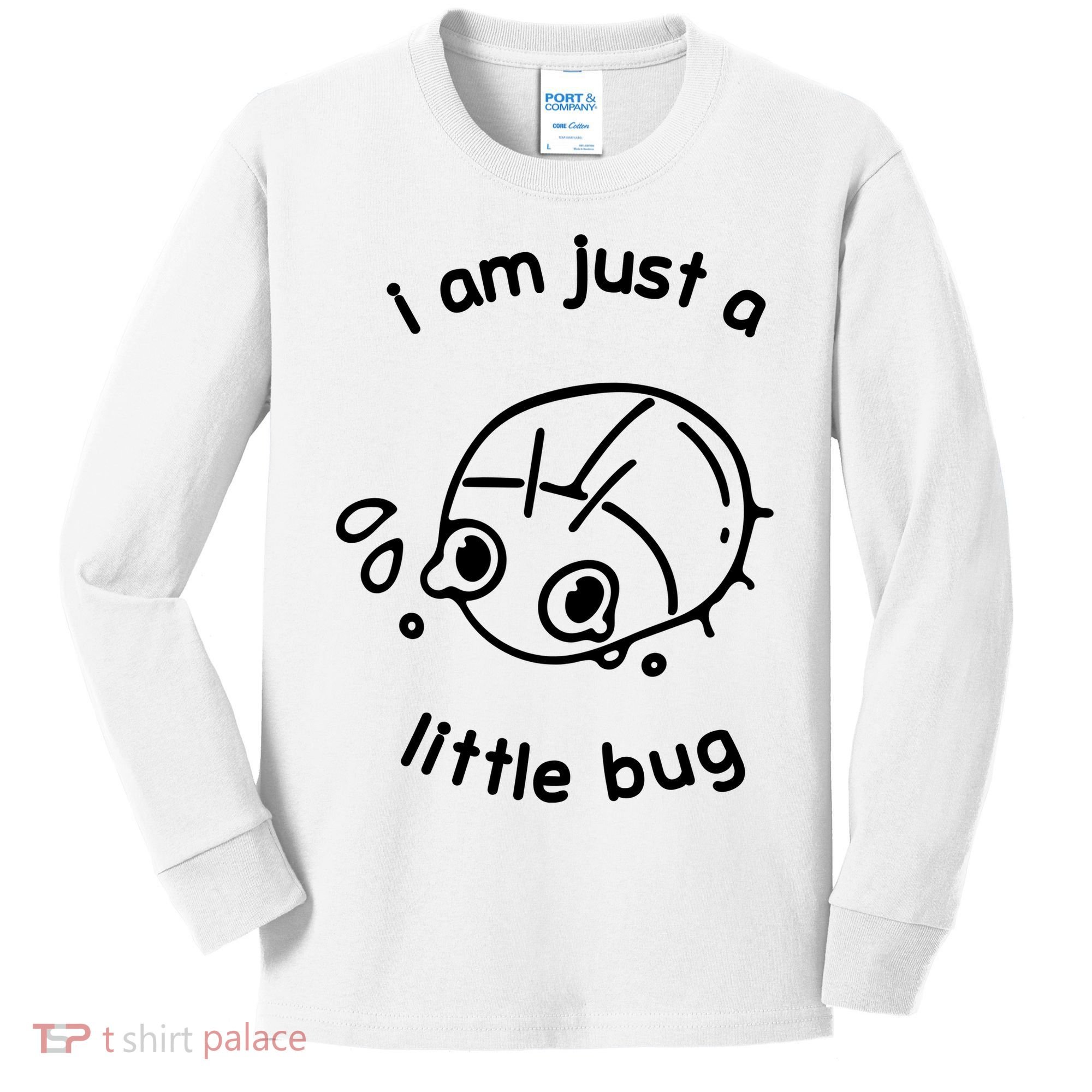 I Am Just A Little Bug Kids Long Sleeve Shirt