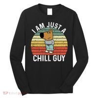 I Am Just A Chill Guy Chillguy Fun Meme Chillin Long Sleeve Shirt thumb 0