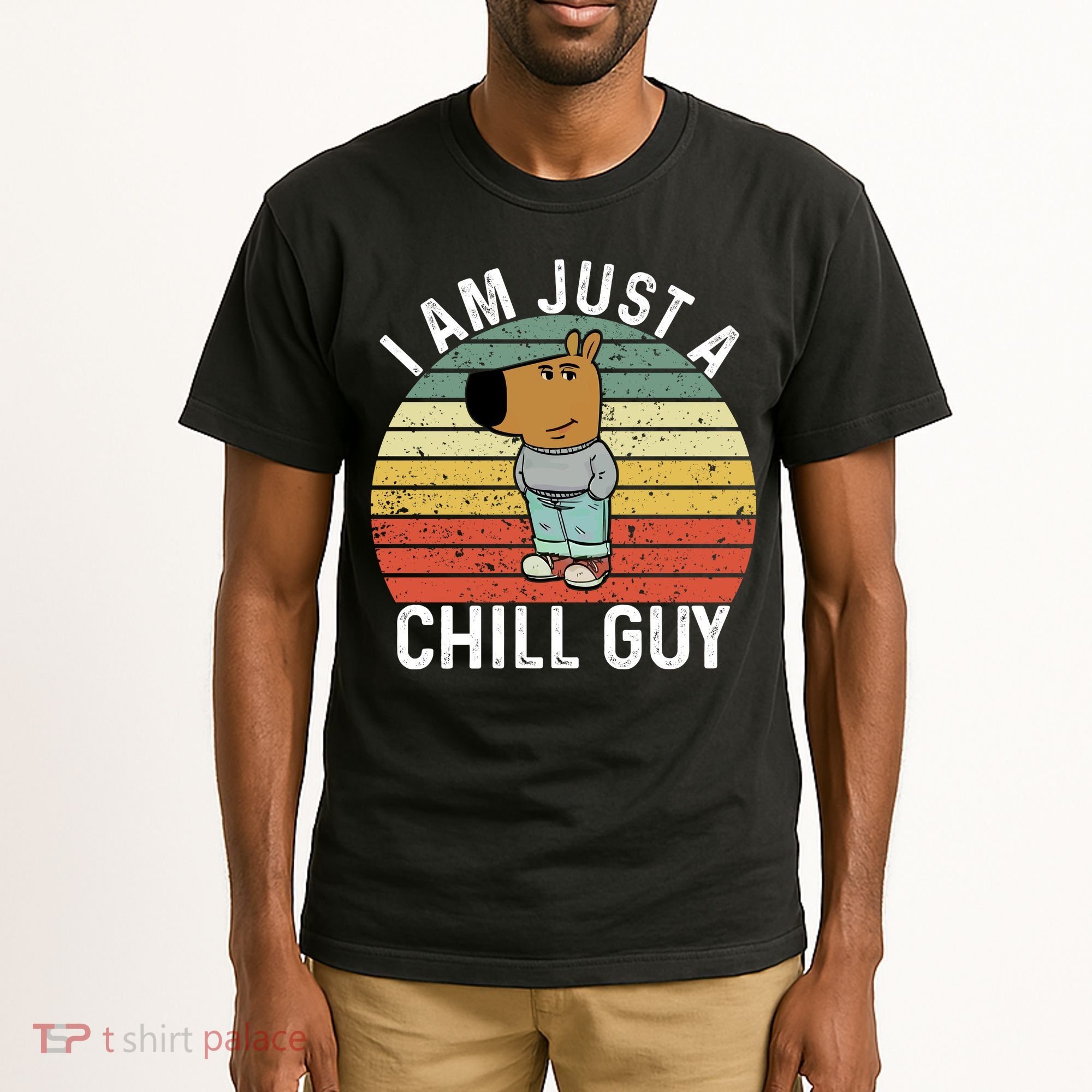 I Am Just A Chill Guy Chillguy Fun Meme Chillin Tall T-Shirt