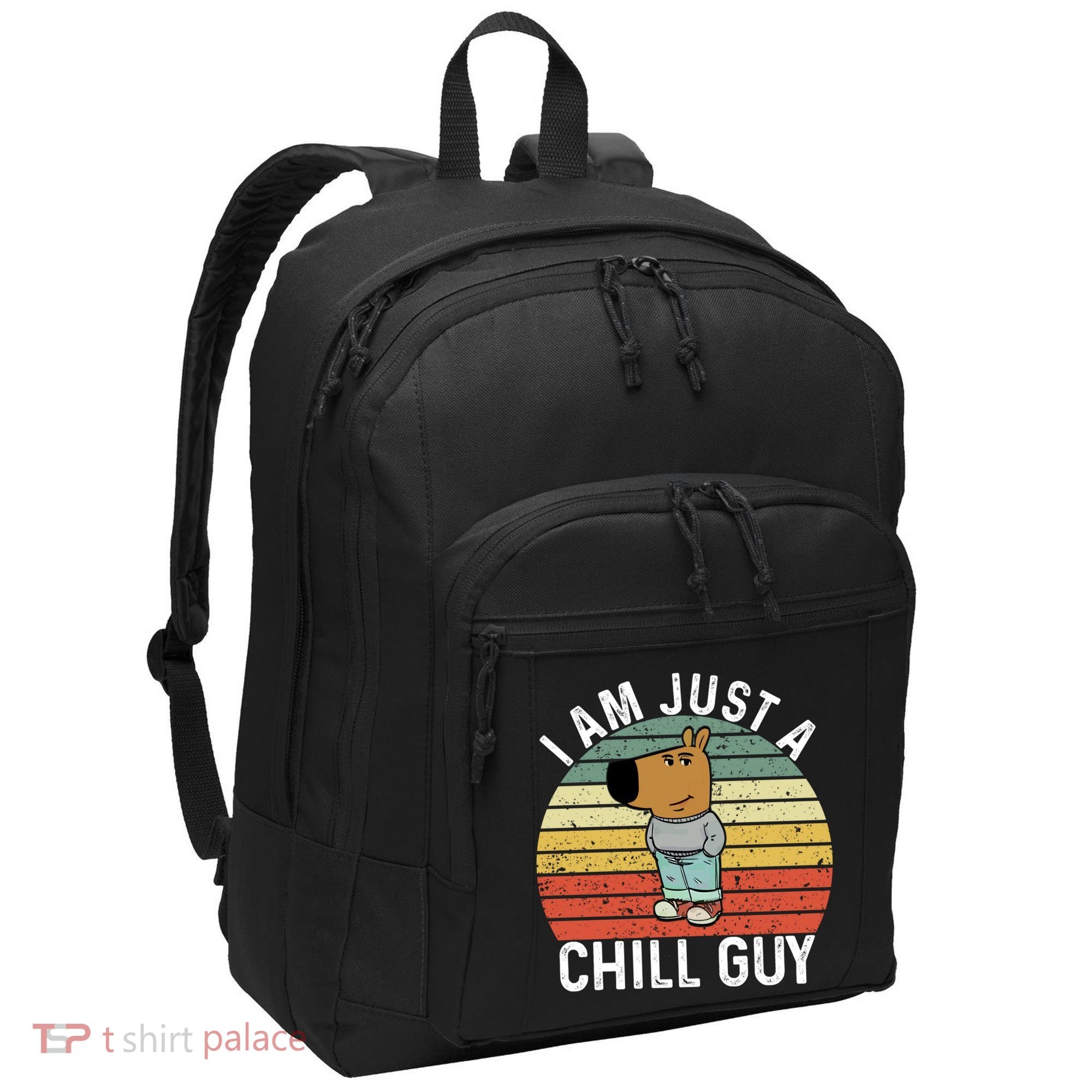 I Am Just A Chill Guy Chillguy Fun Meme Chillin Port Authority Basic Backpack