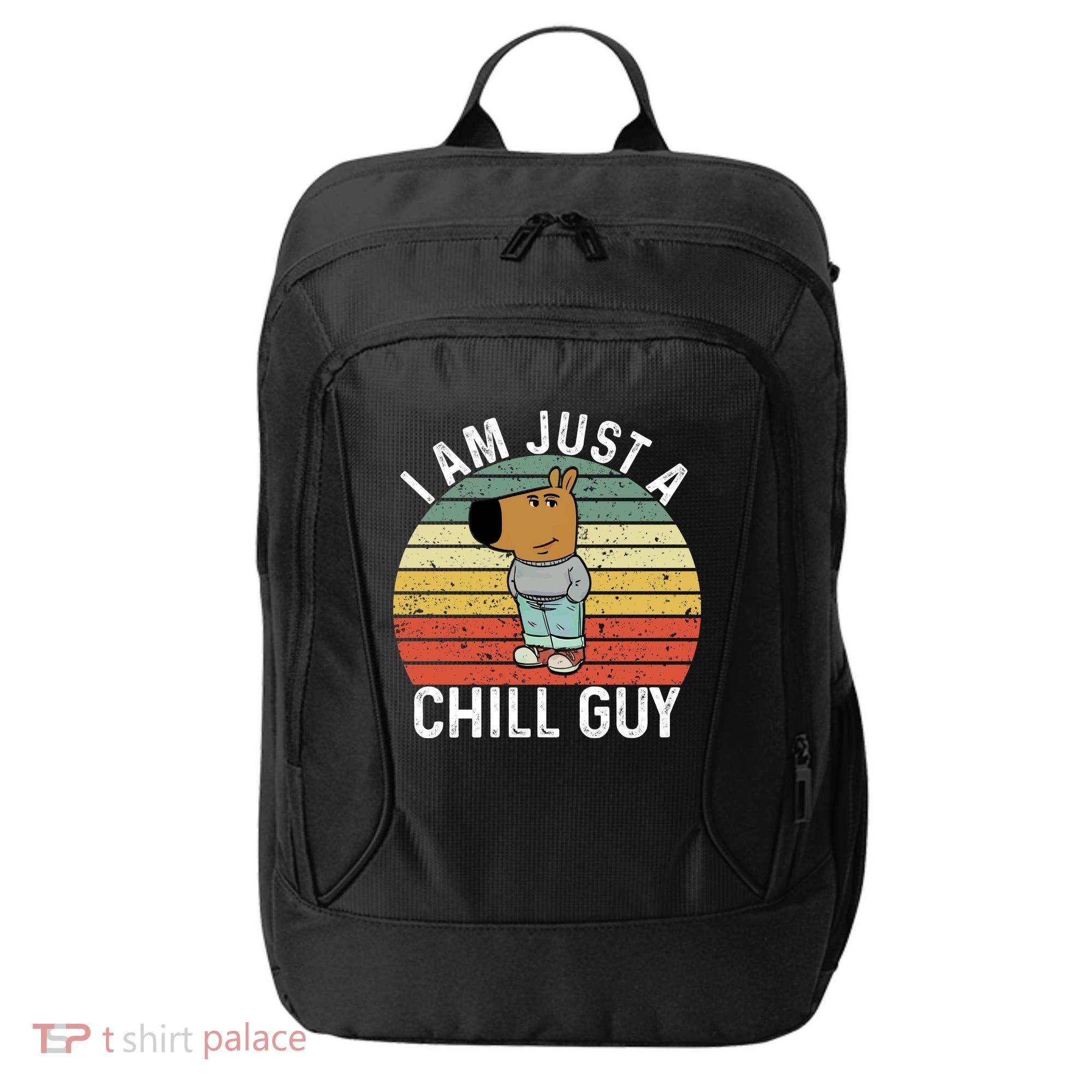 I Am Just A Chill Guy Chillguy Fun Meme Chillin City Backpack