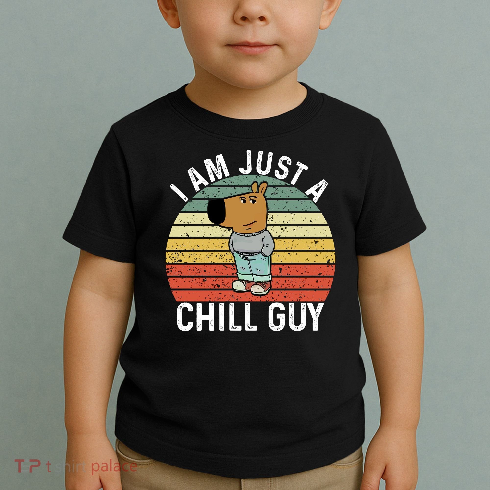 I Am Just A Chill Guy Chillguy Fun Meme Chillin Toddler T-Shirt