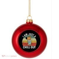 I Am Just A Chill Guy Chillguy Fun Meme Chillin Plastic Christmas Ball Ornament thumb 0