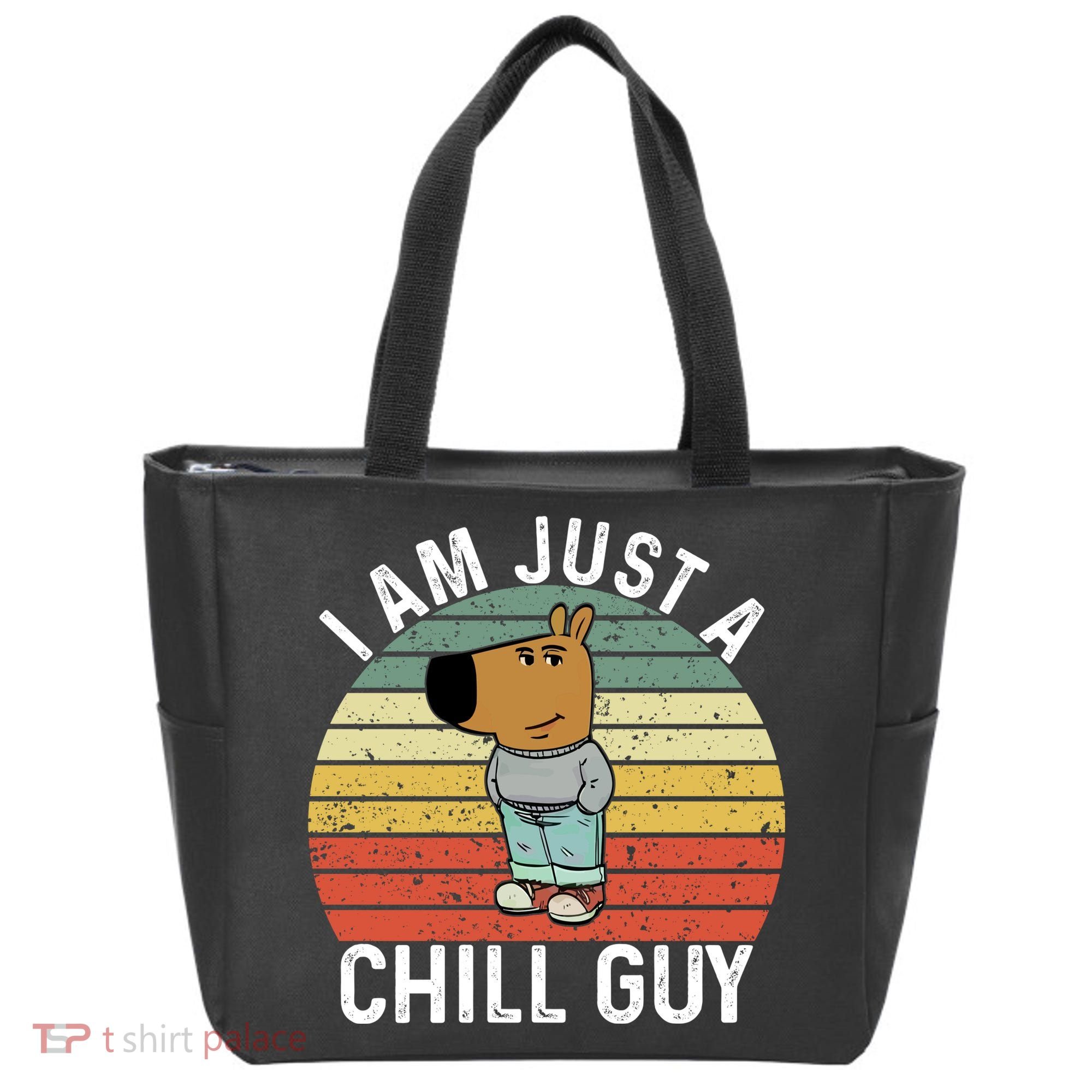 I Am Just A Chill Guy Chillguy Fun Meme Chillin Tote Bag