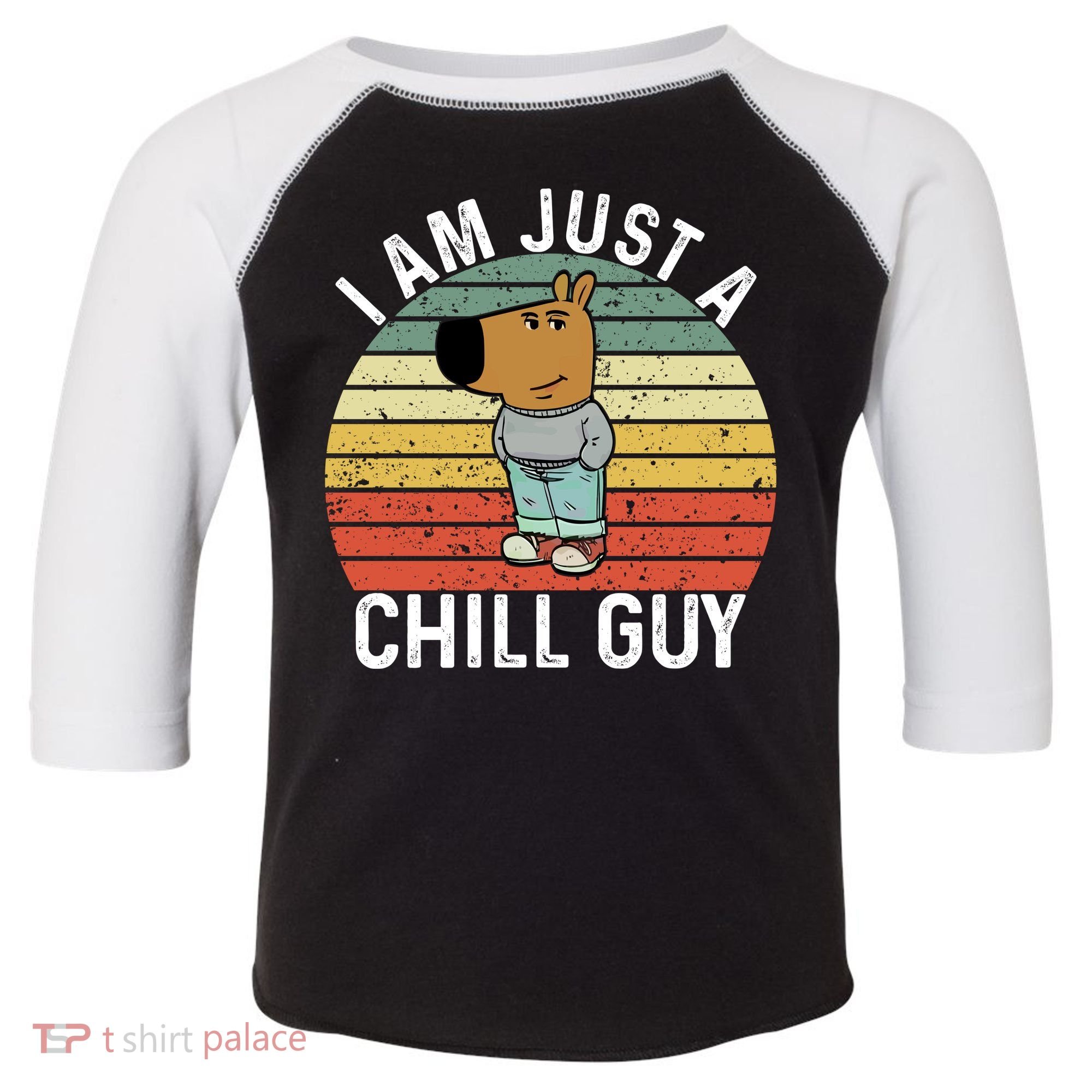 I Am Just A Chill Guy Chillguy Fun Meme Chillin Toddler Fine Jersey T-Shirt
