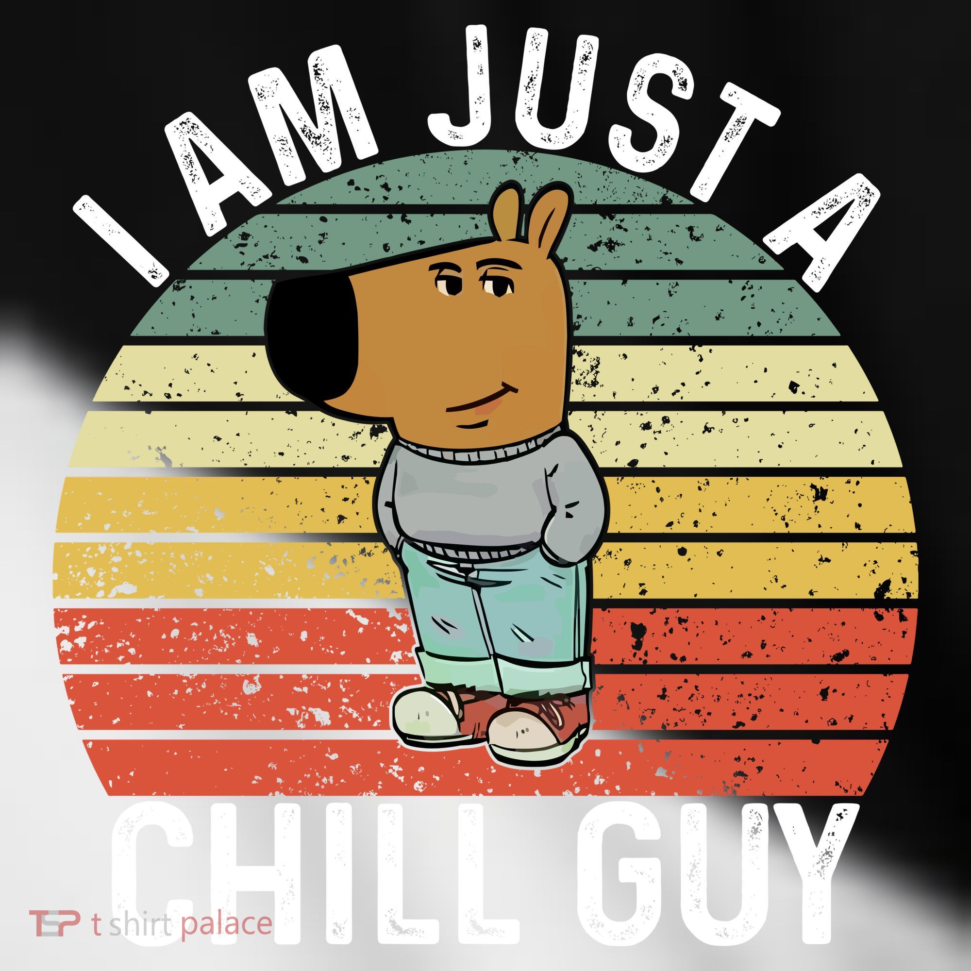 I Am Just A Chill Guy Chillguy Fun Meme Chillin Toddler Fine Jersey T-Shirt