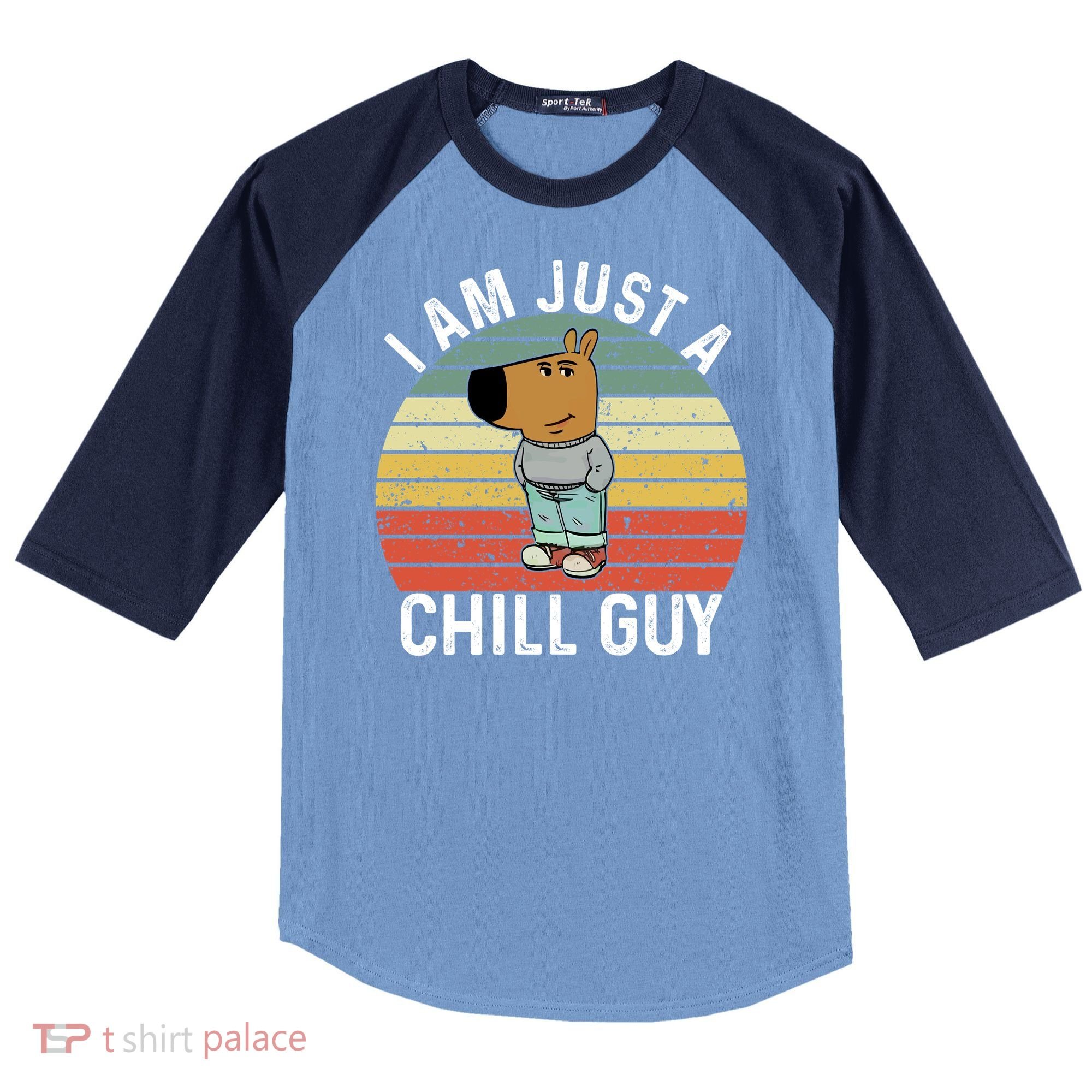 I Am Just A Chill Guy Chillguy Fun Meme Chillin Raglan Baseball Sleeve Shirt