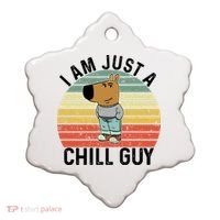 I Am Just A Chill Guy Chillguy Fun Meme Chillin Ceramic Ornament thumb 0