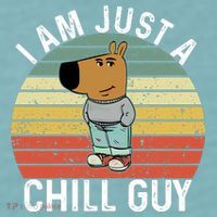 I Am Just A Chill Guy Chillguy Fun Meme Chillin Sueded Cloud Jersey T-Shirt thumb 2
