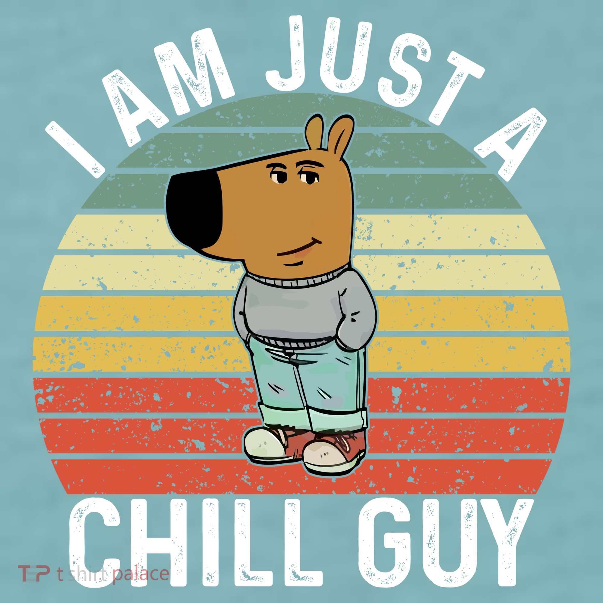 I Am Just A Chill Guy Chillguy Fun Meme Chillin Sueded Cloud Jersey T-Shirt