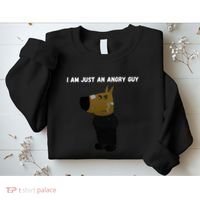 I Am Just An Angry Guy Meme Funny Sweatshirt thumb 2