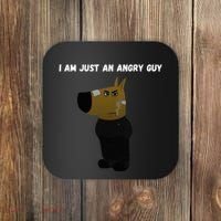 I Am Just An Angry Guy Meme Funny Coaster thumb 0
