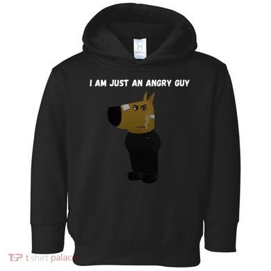I Am Just An Angry Guy Meme Funny Toddler Hoodie