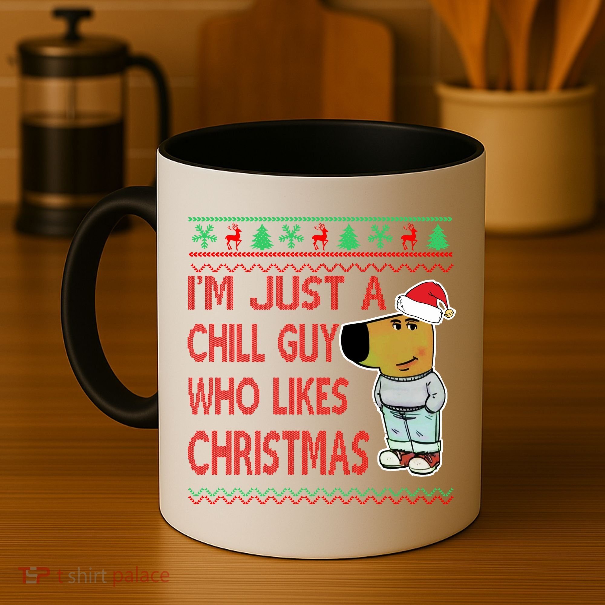 I Am Just A Chill Guy Who Likes Christmas Chillguy Funny Ugly Christmas Coffee Mug