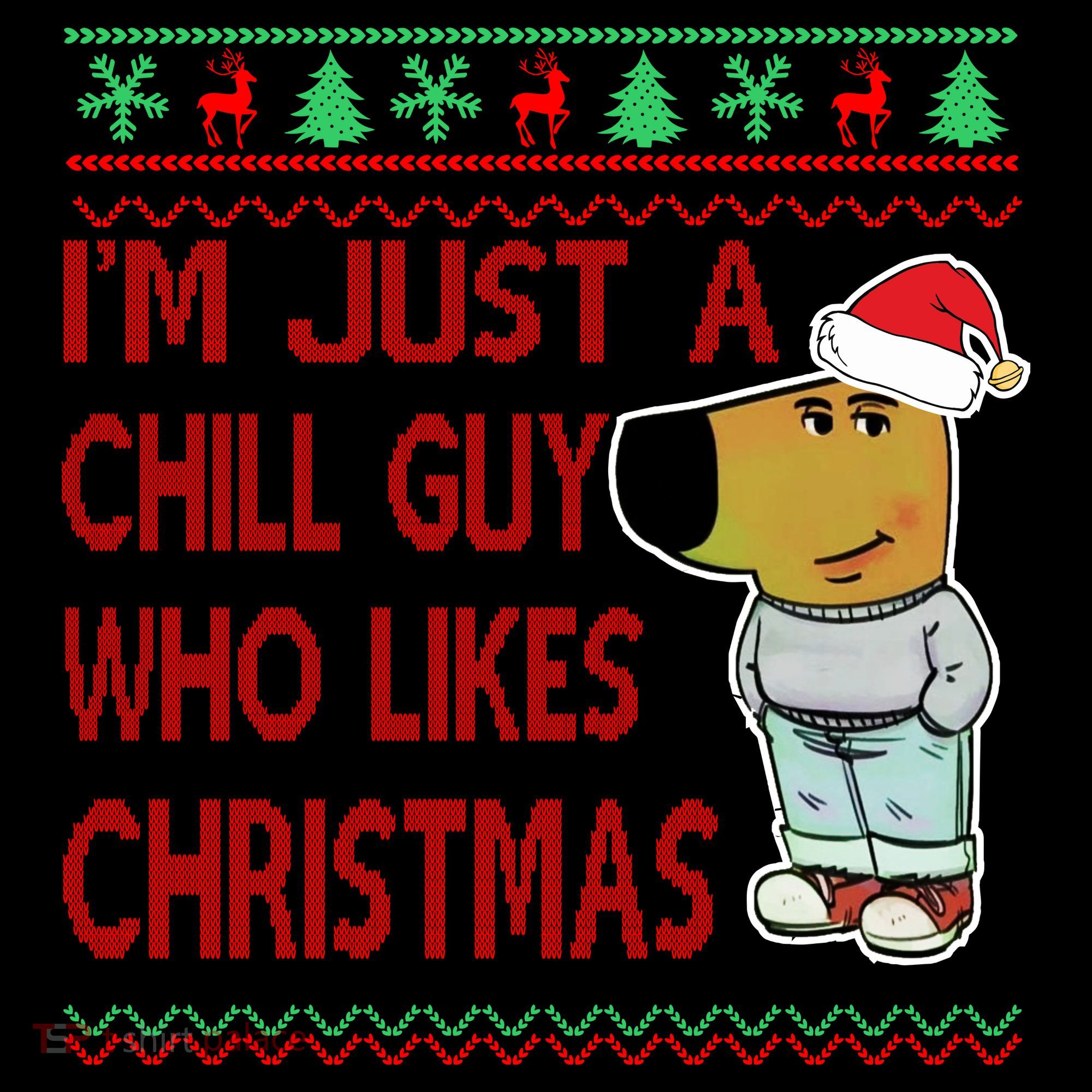 I Am Just A Chill Guy Who Likes Christmas Chillguy Funny Ugly Christmas Coffee Mug