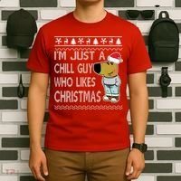 I Am Just A Chill Guy Who Likes Christmas Chillguy Funny Ugly Christmas T-Shirt thumb 6