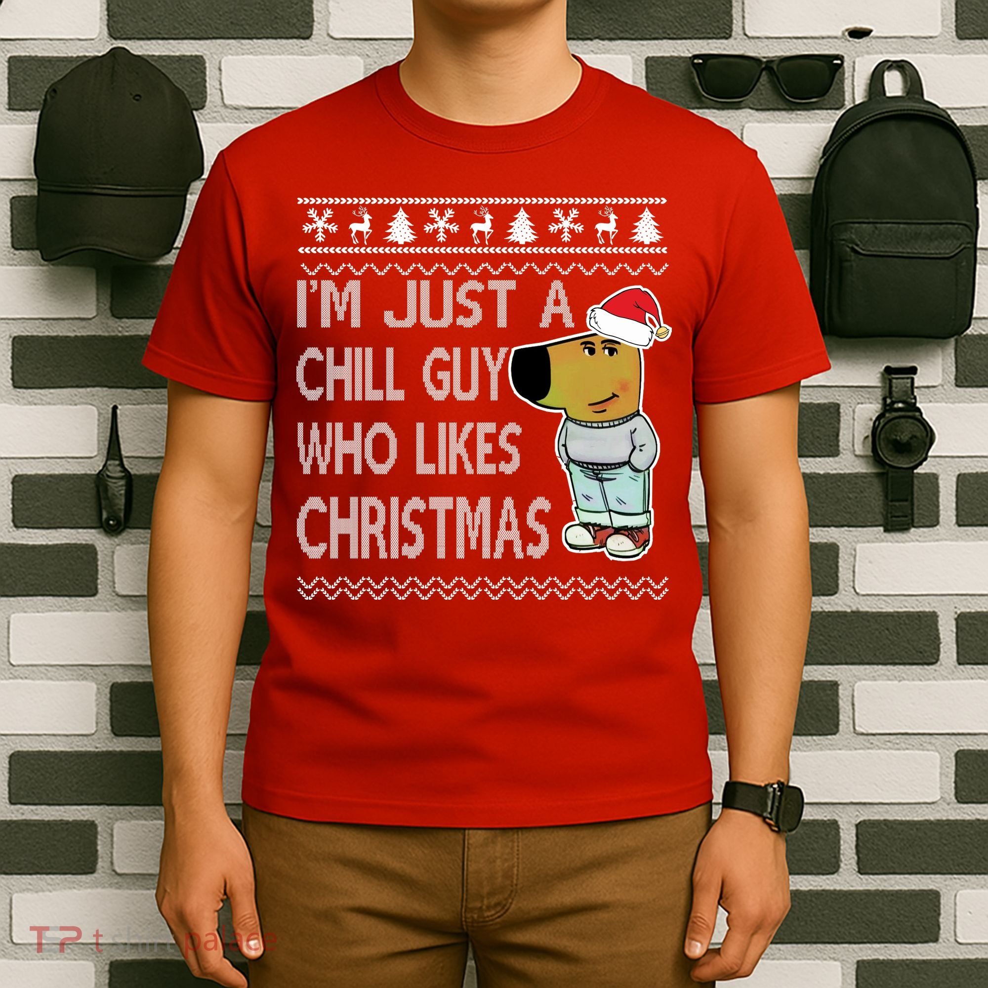 I Am Just A Chill Guy Who Likes Christmas Chillguy Funny Ugly Christmas T-Shirt