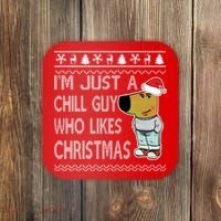 I Am Just A Chill Guy Who Likes Christmas Chillguy Funny Ugly Christmas Coaster thumb 0