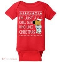 I Am Just A Chill Guy Who Likes Christmas Chillguy Funny Ugly Christmas Baby Bodysuit thumb 0