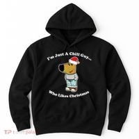 I Am Just A Chill Guy Who Likes Christmas Chillguy Funny Hoodie thumb 0