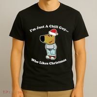 I Am Just A Chill Guy Who Likes Christmas Chillguy Funny T-Shirt thumb 3