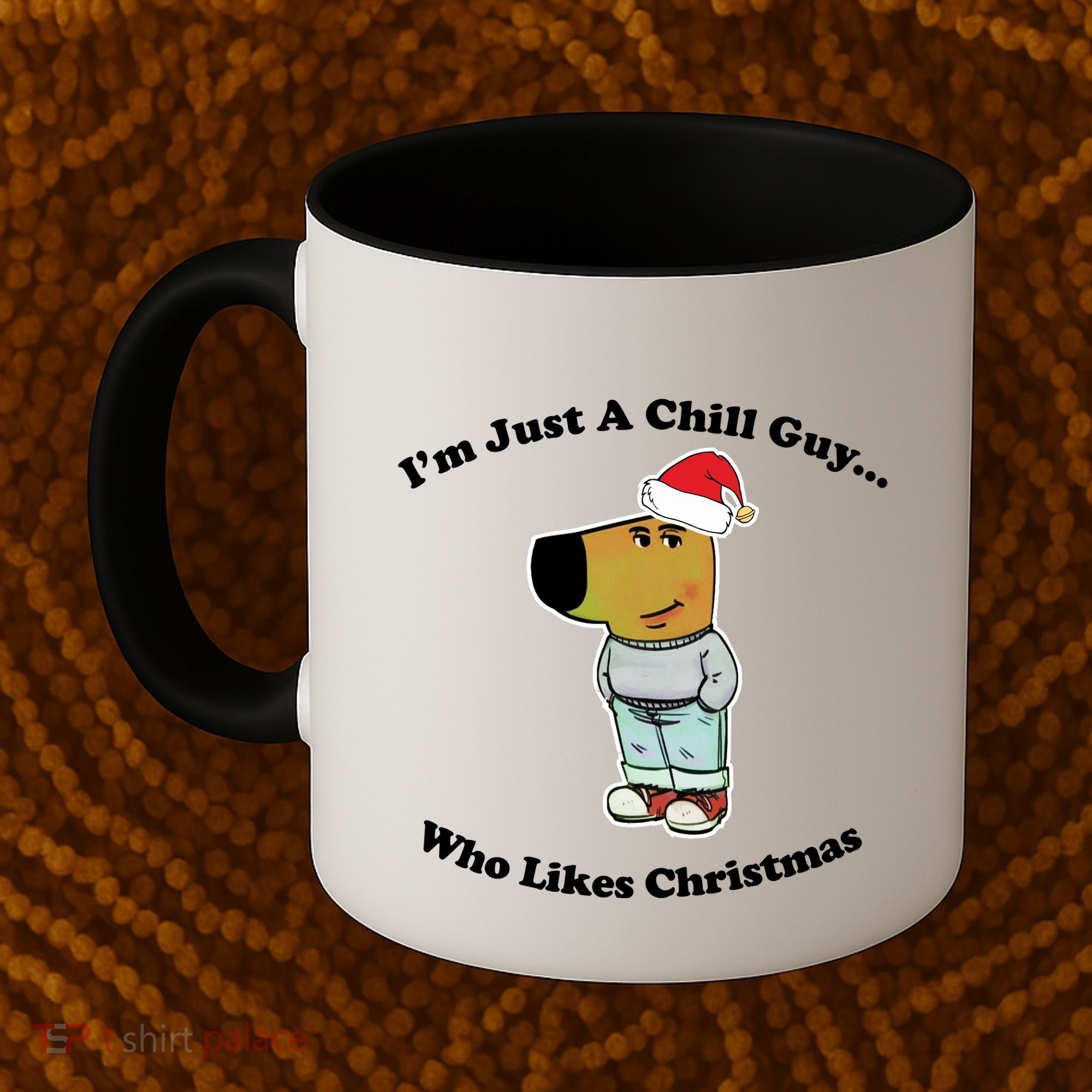 I Am Just A Chill Guy Who Likes Christmas Chillguy Funny Coffee Mug