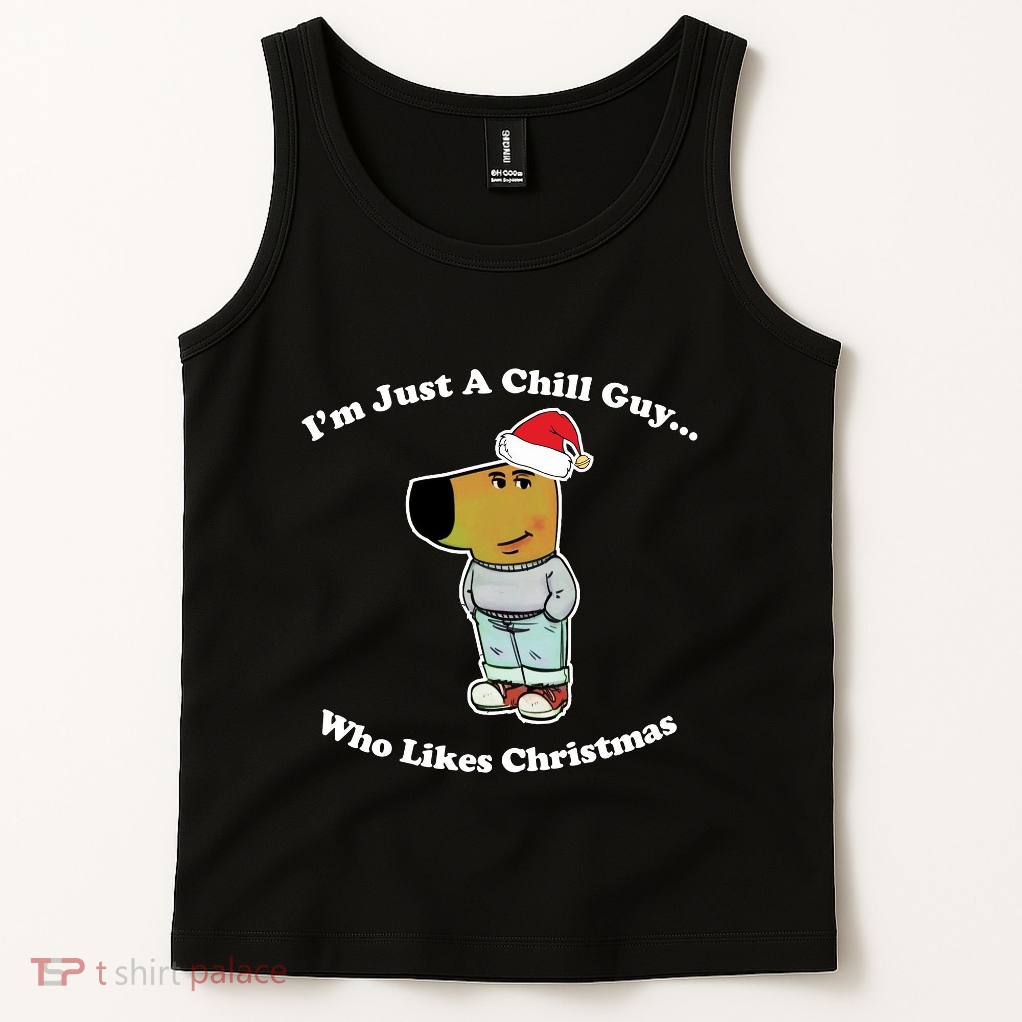 I Am Just A Chill Guy Who Likes Christmas Chillguy Funny Tank Top