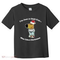 I Am Just A Chill Guy Who Likes Christmas Chillguy Funny Toddler T-Shirt thumb 0