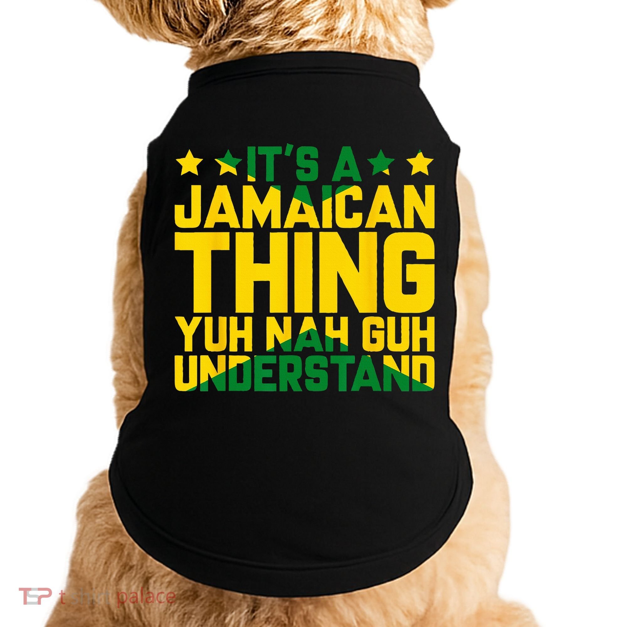 Its A Jamaican Thing Yuh Nah Guh Understand Jamaica Doggie Tank