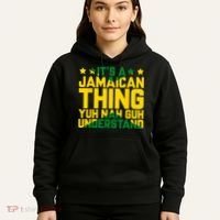 Its A Jamaican Thing Yuh Nah Guh Understand Jamaica Hoodie thumb 5