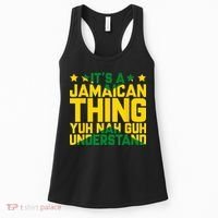 Its A Jamaican Thing Yuh Nah Guh Understand Jamaica Women's Tank Top thumb 0