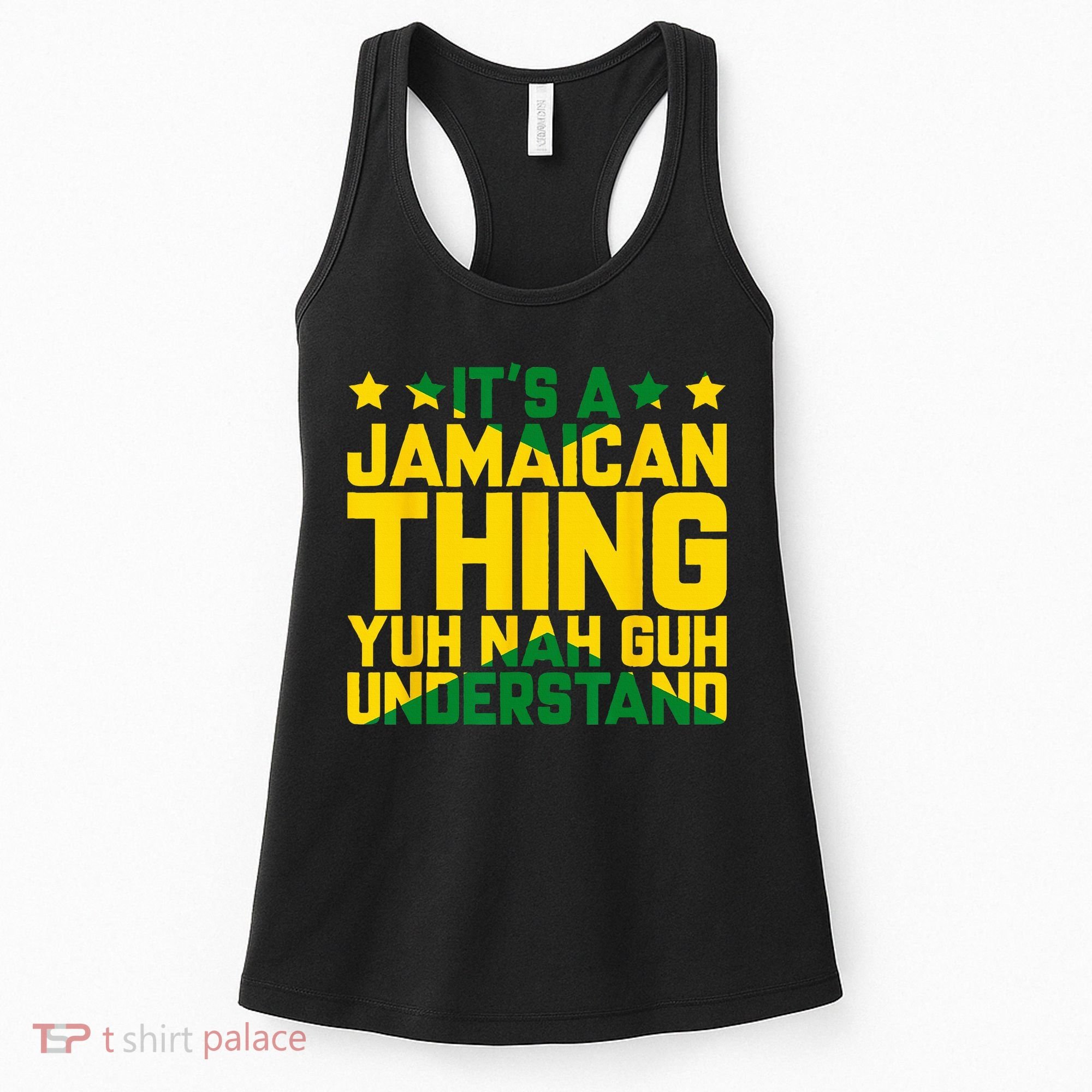 Its A Jamaican Thing Yuh Nah Guh Understand Jamaica Women's Tank Top